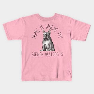 Home is Where My French Bulldog Frenchie Is Dog Breed Watercolor Kids T-Shirt